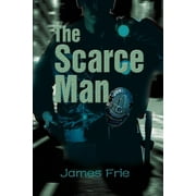 The Scarce Man  Paperback  James Frie