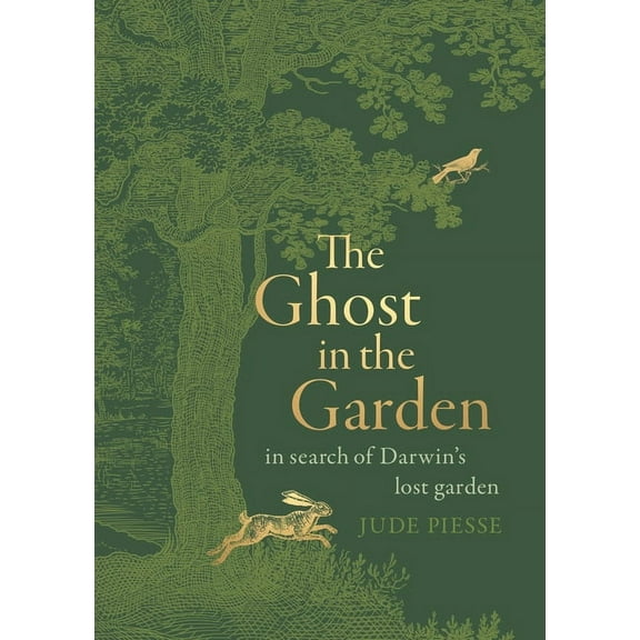 The Ghost in the Garden: In Search of Darwin's Lost Garden, (Hardcover)