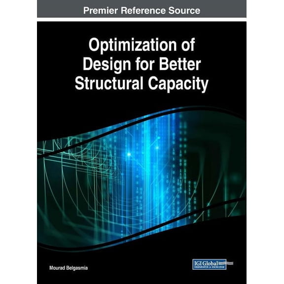 Optimization of Design for Better Structural Capacity, (Hardcover)