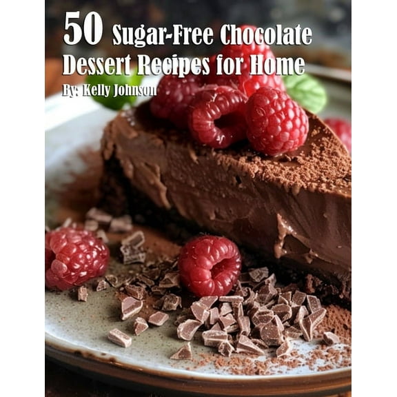 50 Sugar-Free Chocolate Dessert Recipes for Home, (Paperback)