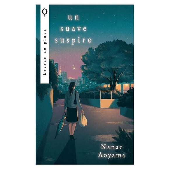 Un suave suspiro, de Aoyama, Nanae, Letras de Plata, Pasta blanda, 2026