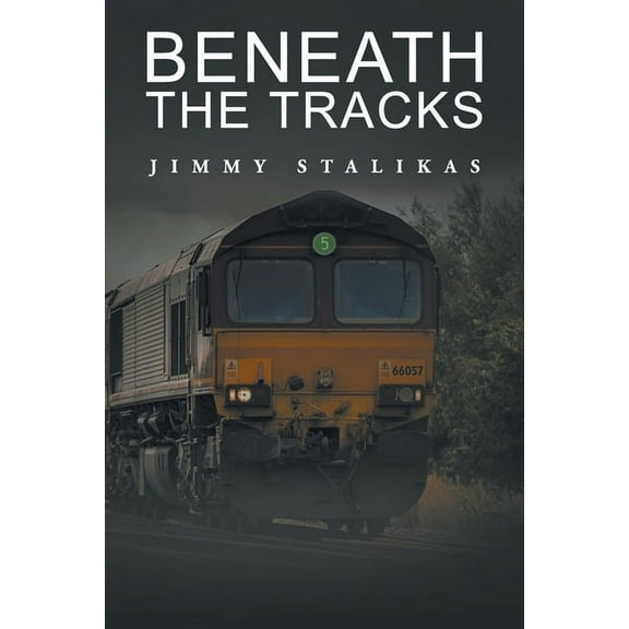 Beneath the Tracks, (Paperback)