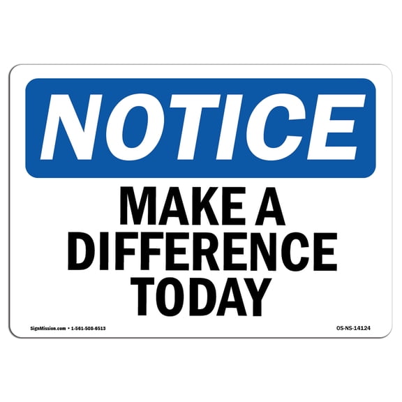 OSHA Notice Sign - Make A Difference Today | Decal | Protect Your Business, Construction Site, Warehouse & Shop Area |  Made in the USA