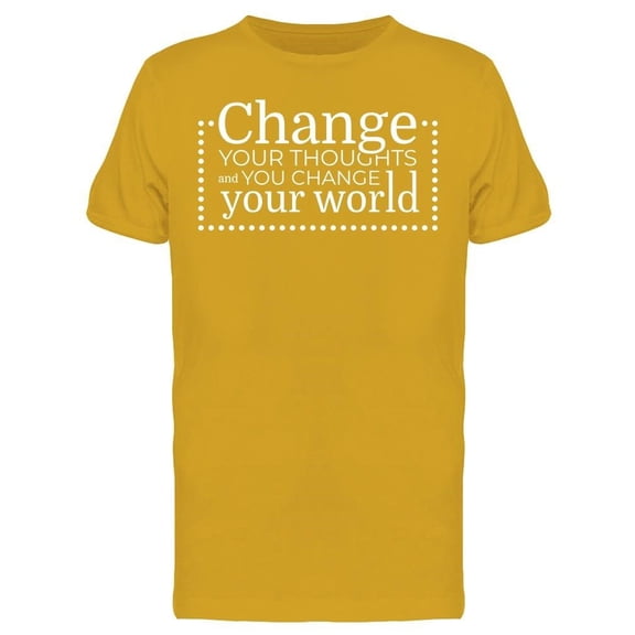 Change Your Thoughts. Quote Tee Men's -Image by Shutterstock