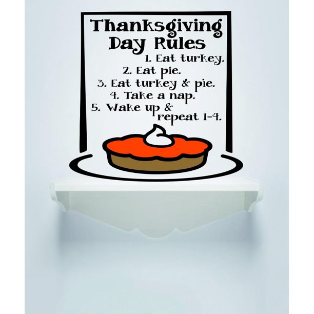 Custom Wall Decal Thanksgiving Day Rules 1. Eat Turkey 2. Eat Pie 3