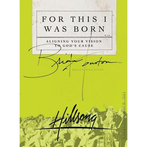 For This I Was Born: Aligning Your Vision to God's Cause, (Paperback)