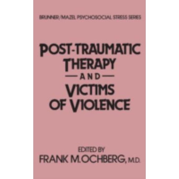 Pre-Owned Post-Traumatic Therapy and Victims of Violence (Hardcover) 0876304900 9780876304907