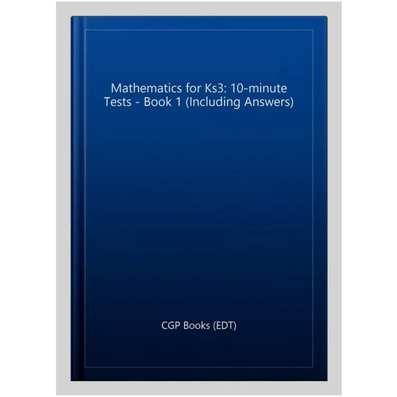Mathematics for KS3: 10-Minute Tests - Book 1 (including Ans