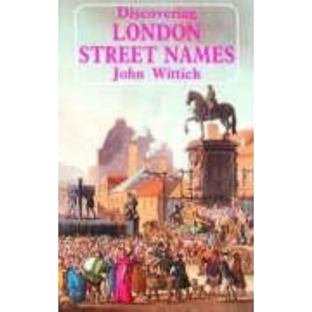 Discovering London Street Names (Best Streets In London)