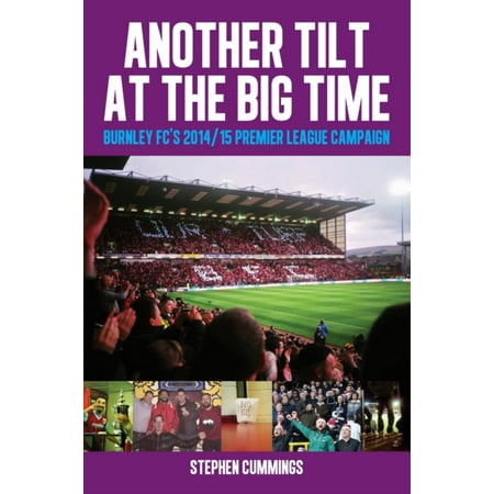 Another Tilt at the Big Time: Burnley FC's 2014/15 Premier League Campaign