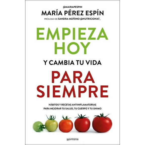 Empieza hoy y cambia tu vida para siempre/ Start Today and Change Your Life Forever (Paperback)
