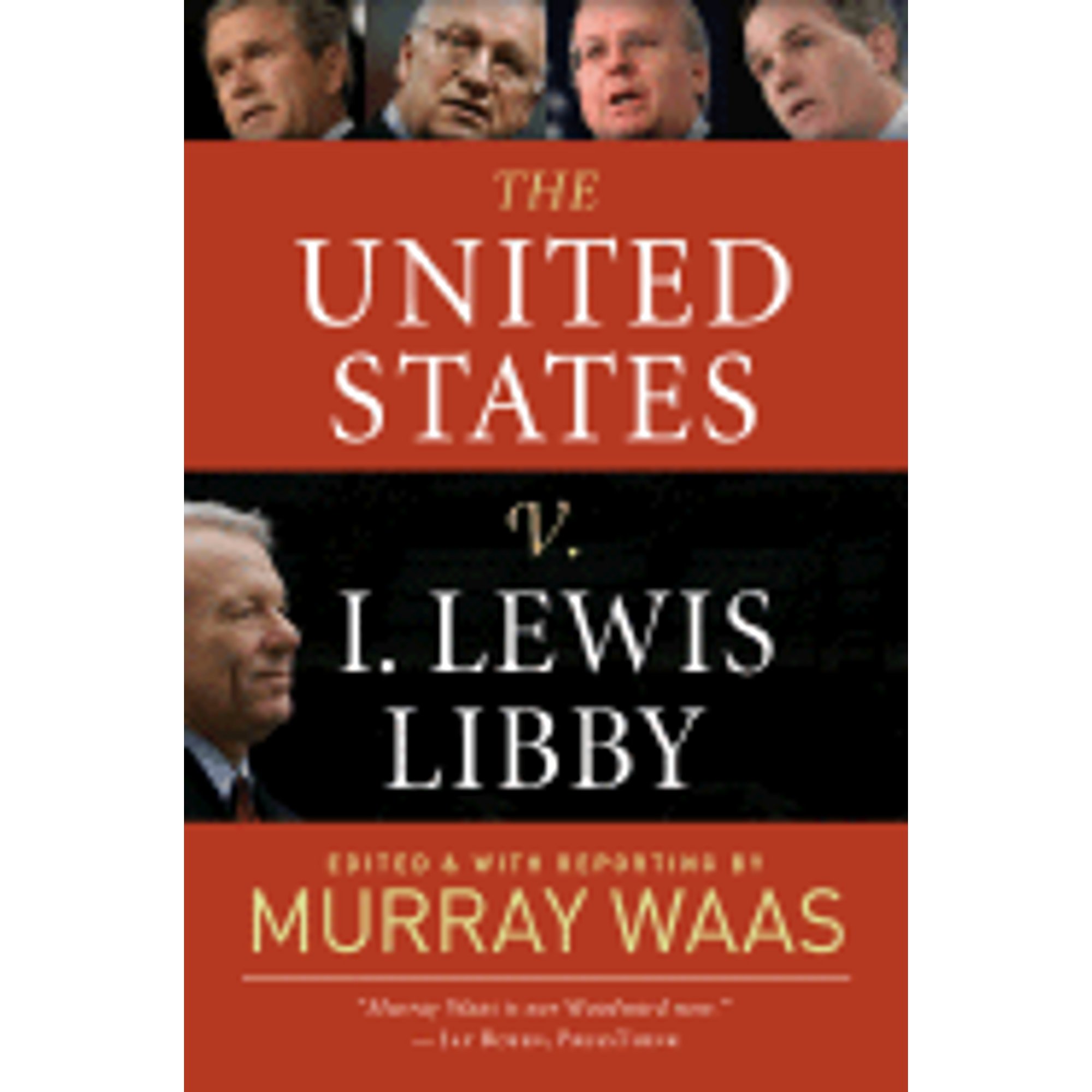The United States V. I. Lewis Libby (Paperback)