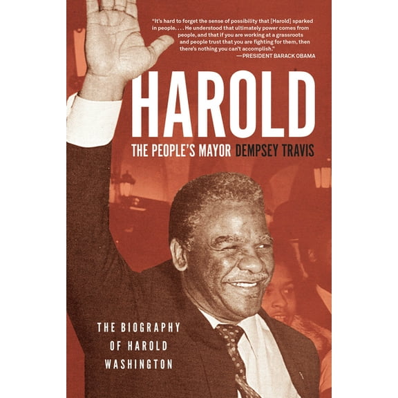 Harold, the People's Mayor: The Biography of Harold Washington, (Paperback)