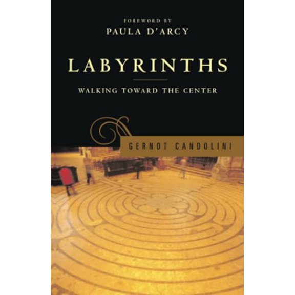 Pre-Owned Labyrinths Walking Toward the Center (Paperback) 0824521021 9780824521028