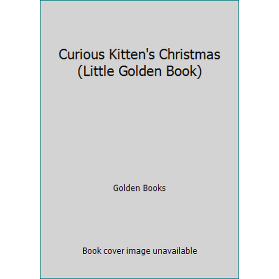 Pre-Owned Curious Kitten's Christmas (Little Golden Book) (Hardcover) 0307101274 9780307101273