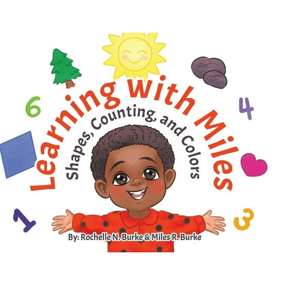 Learning with Miles Learning with Miles: Shapes, Counting, and Colors, Book 1, (Paperback)