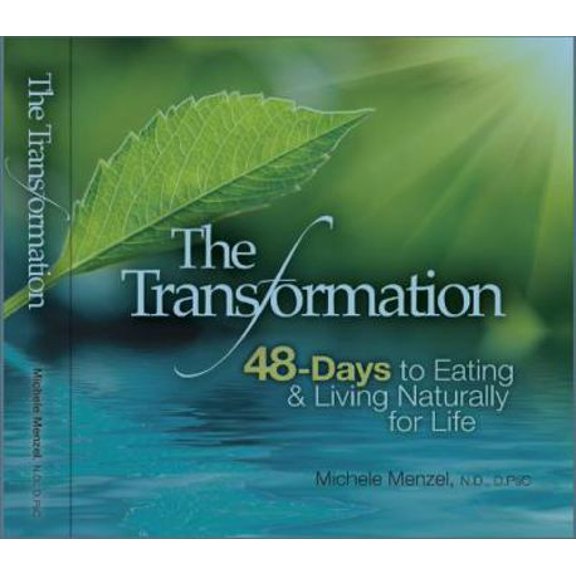 Pre-Owned The Transformation, 48 Days to Eating and Living Naturally for Life (Hardcover) 0988560216 9780988560215