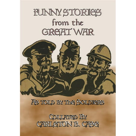 FUNNY STORIES from the GREAT WAR - Trench humour, Pranks and Jokes during WWI -