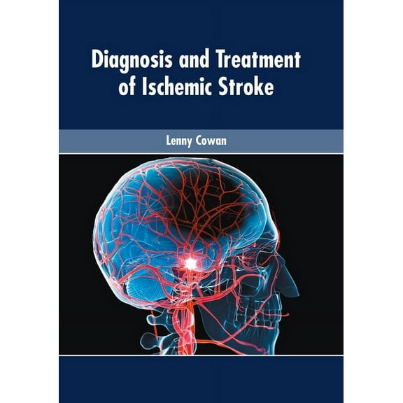 Diagnosis and Treatment of Ischemic Stroke, (Hardcover)