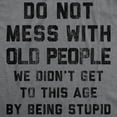 thumbnail image 2 of Womens Do Not Mess With Old People T Shirt Funny Over The Hill Senior Citizen Birthday Tee Womens Graphic Tees, 2 of 7