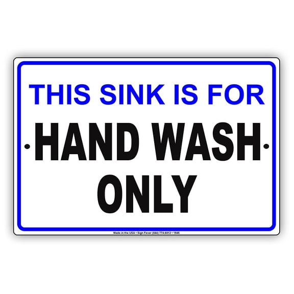 This Sink Is For Hand Wash Only Health Restriction Safety Alert Caution Warning Notice Aluminum Metal Sign 8"x12" Plate