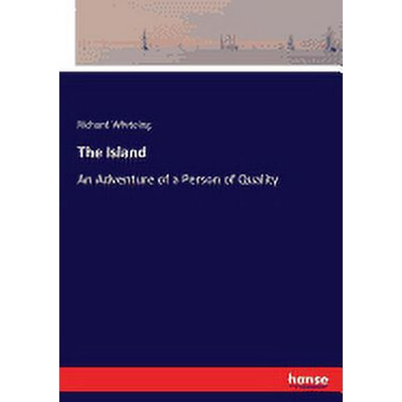 The Island : An Adventure of a Person of Quality (Paperback)