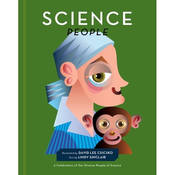 People Science People: A Celebration of Our Diverse People of Science, (Hardcover)
