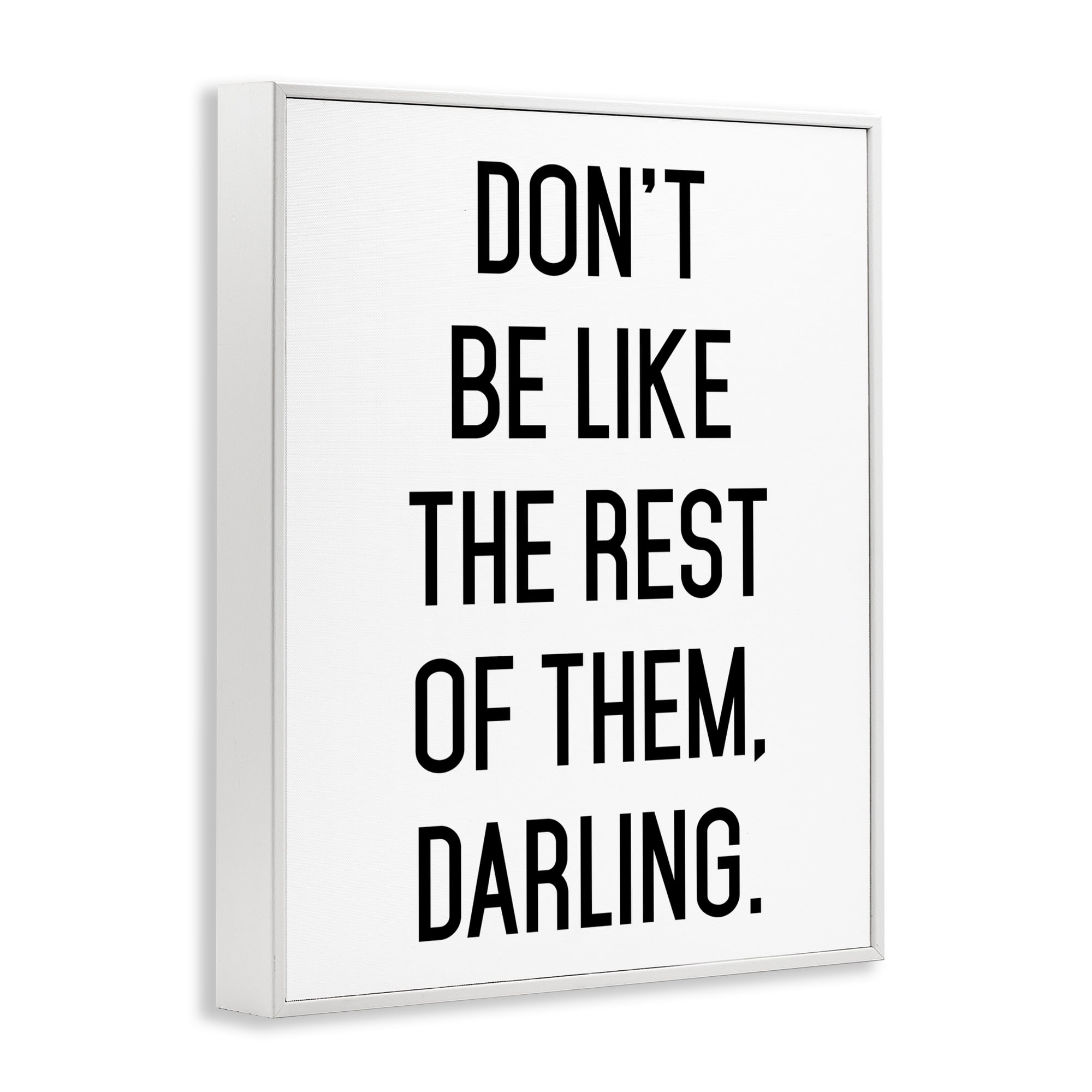 Don't Be Like The Rest Of Them White Framed Giclee Art, design by Lettered and Lined