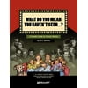 What Do You Mean You Havent Seen - ?: A Family Guide to Classic Movies