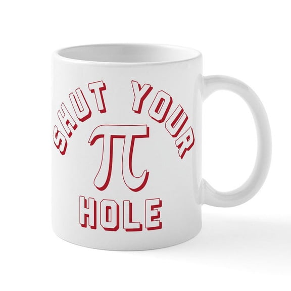 CafePress - Shut Your Pi Hole - 11 oz Ceramic Mug - Novelty Coffee Tea Cup