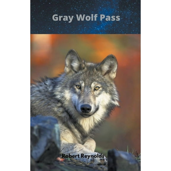 Gray Wolf Pass, (Paperback)