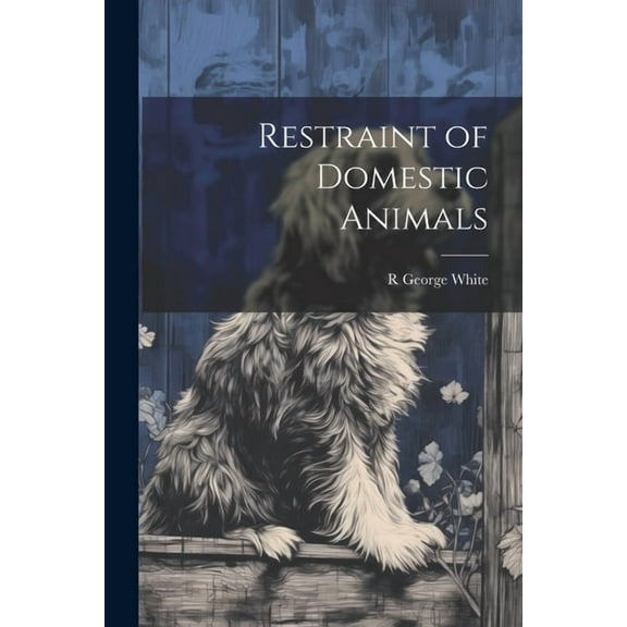 Restraint of Domestic Animals (Paperback)