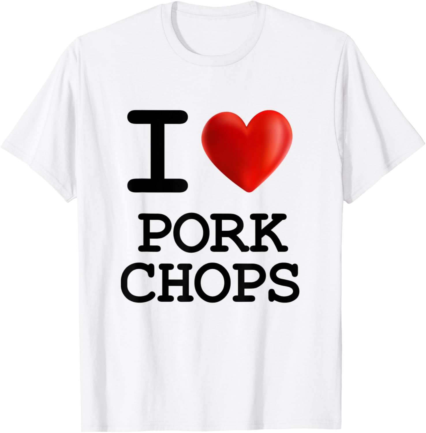T-SHIRTI Love PORK CHOPS Food Foodie Heart T Shirt mens t shirt