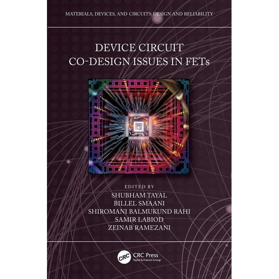 Materials, Devices, and Circuits Device Circuit Co-Design Issues in FETs, (Paperback)