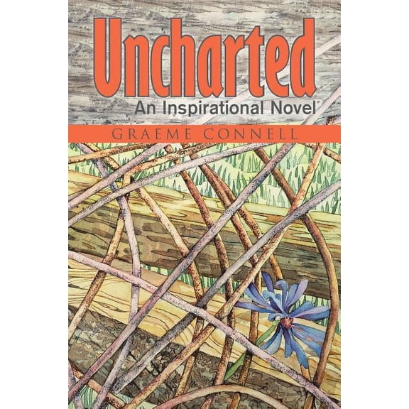 Uncharted : An Inspirational Novel (Paperback)