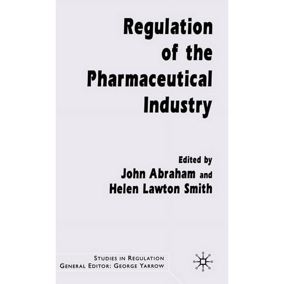 Studies in Regulation Regulation of the Pharmaceutical Industry, (Hardcover)