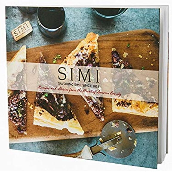 Pre-Owned Savoring Simi : Recipes and Stories from the Heart of Sonoma County: Since 1876 (Paperback) 9780692747957
