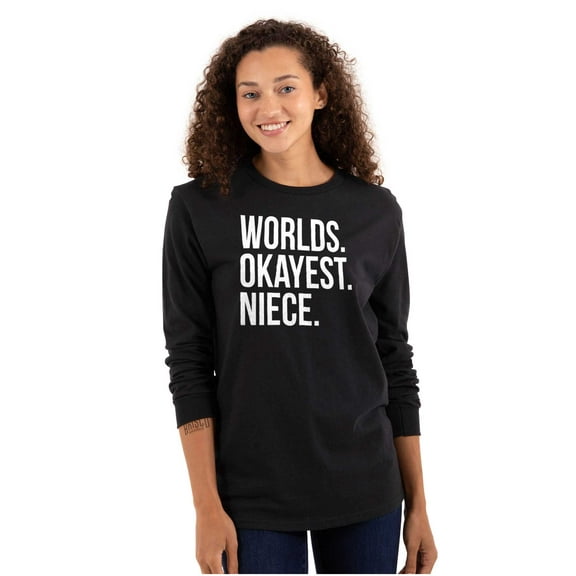 Worlds Okayest Niece Family Love Women's Long Sleeve T Shirt Brisco Brands S