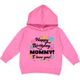 thumbnail image 2 of Inktastic Happy Birthday, Mommy I Love You Toddler Hoodie, 2 of 4
