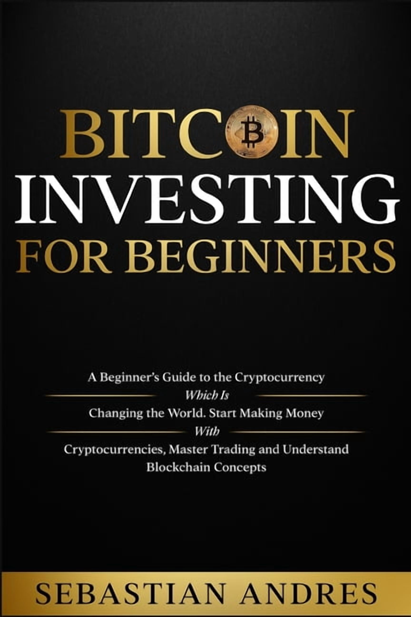Cryptocurrency Basics Bitcoin in a Nutshell: The definitive guide to  introduce you to the world of Bitcoin, cryptocurrencies, trading and mast,  Book 1, (Paperback) - Walmart.com