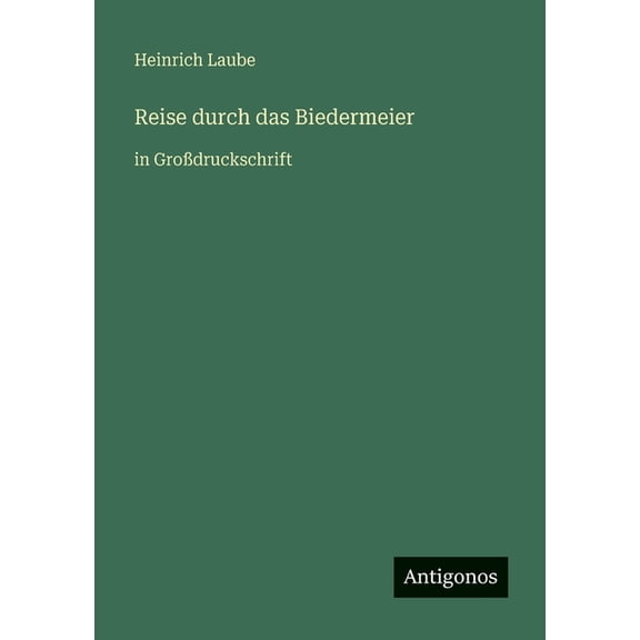 Reise durch das Biedermeier: in Großdruckschrift, (Paperback)