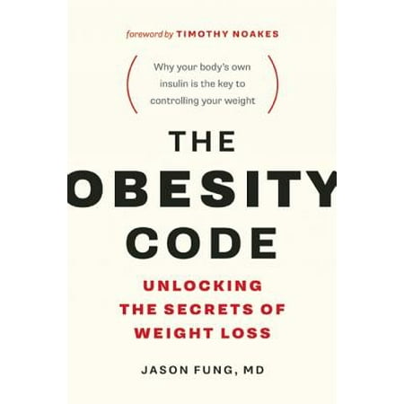 The Obesity Code : Unlocking the Secrets of Weight (Best Medicine For Obesity)