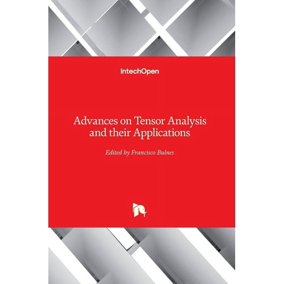 Advances on Tensor Analysis and their Applications (Hardcover)