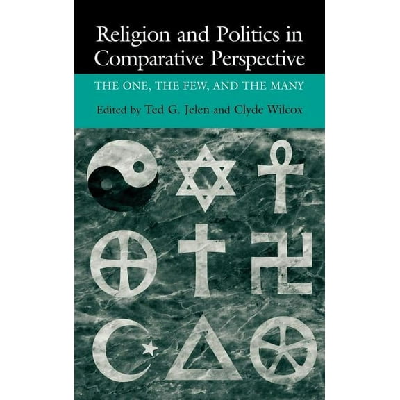 Religion and Politics in Comparative Perspective: The One, the Few, and the Many, (Hardcover)