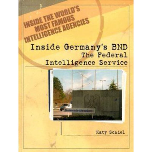 Pre-Owned Inside Germany's BND: The Federal Intelligence Service (Library Binding) 0823938131 9780823938131