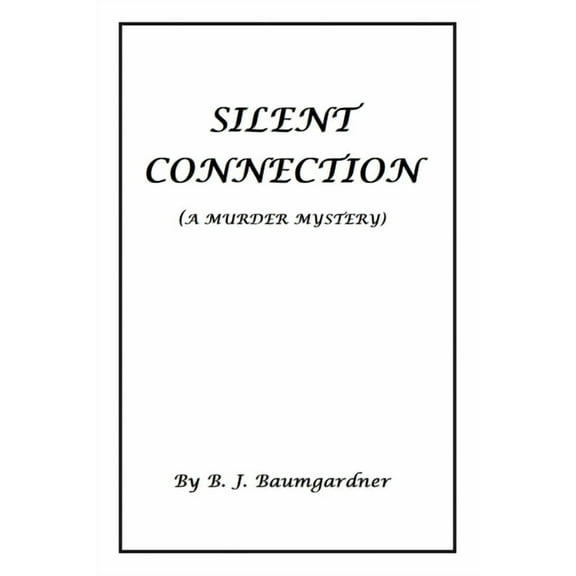 Silent Connection (A Murder Mystery) (Paperback)