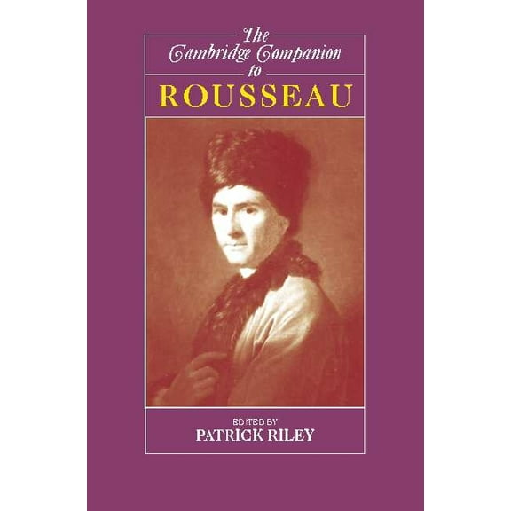 Cambridge Companions to Philosophy (Hard The Cambridge Companion to Rousseau, (Paperback)