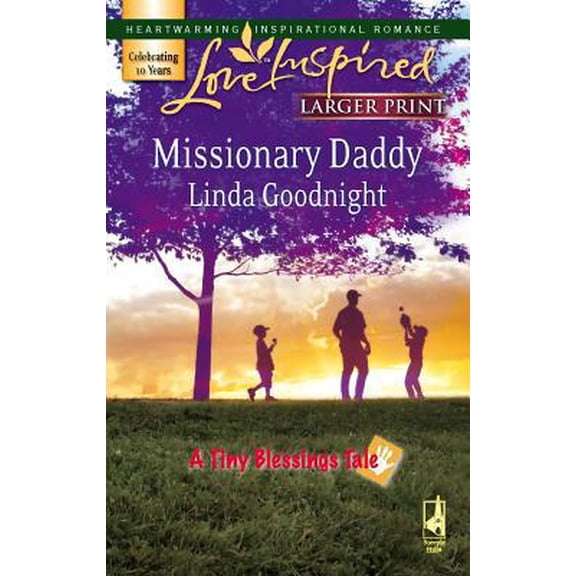 Pre-Owned Missionary Daddy (A Tiny Blessings Tale #2) (Larger Print Love Inspired #408) (Unknown) 0373813228 9780373813223