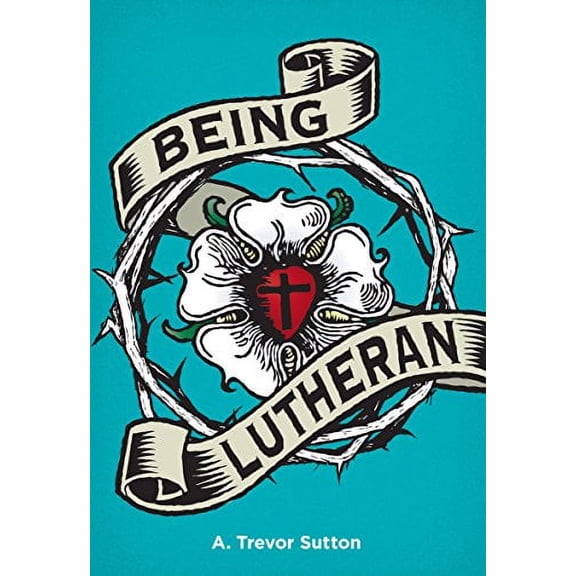 Being Lutheran (Paperback)