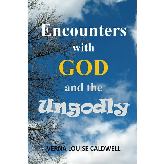 Encounters with God and the Ungodly, (Paperback)